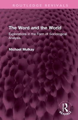 The Word and the World - Michael Mulkay