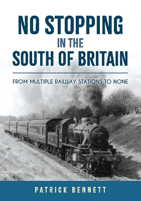 No Stopping in the South of Britain - Patrick Bennett