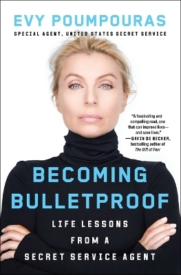 Becoming Bulletproof - Evy Poumpouras