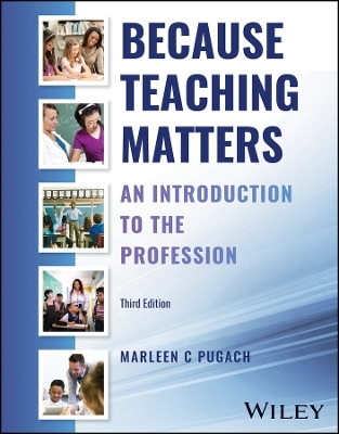 Because Teaching Matters - Marleen Carol Pugach