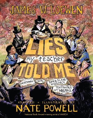 Lies My Teacher Told Me - James W. Loewen, Nate Powell