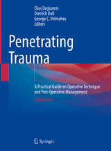 Penetrating Trauma - Degiannis, Elias; Doll, Dietrich; Velmahos, George C.