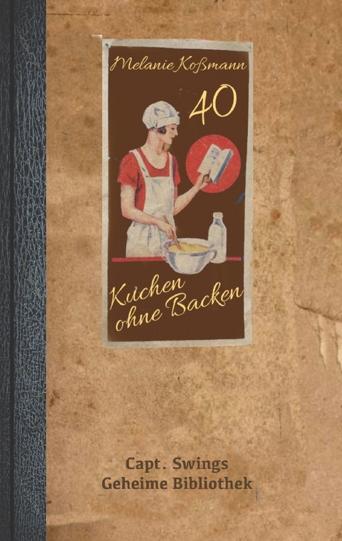 Kuchen ohne Backen - Melanie Kossmann