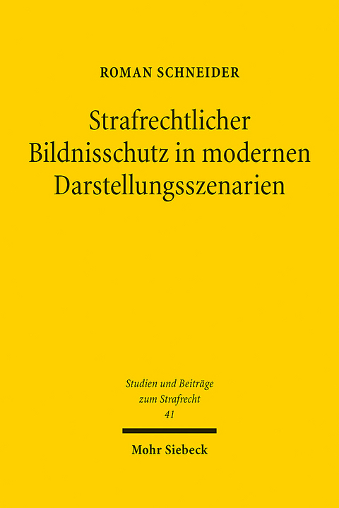 Strafrechtlicher Bildnisschutz in modernen Darstellungsszenarien - Roman Schneider