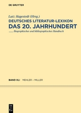 Deutsches Literatur-Lexikon. Das 20. Jahrhundert / Mehler – Miller - 