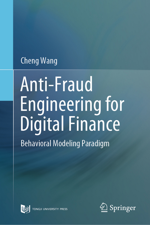 Anti-Fraud Engineering for Digital Finance - Cheng Wang