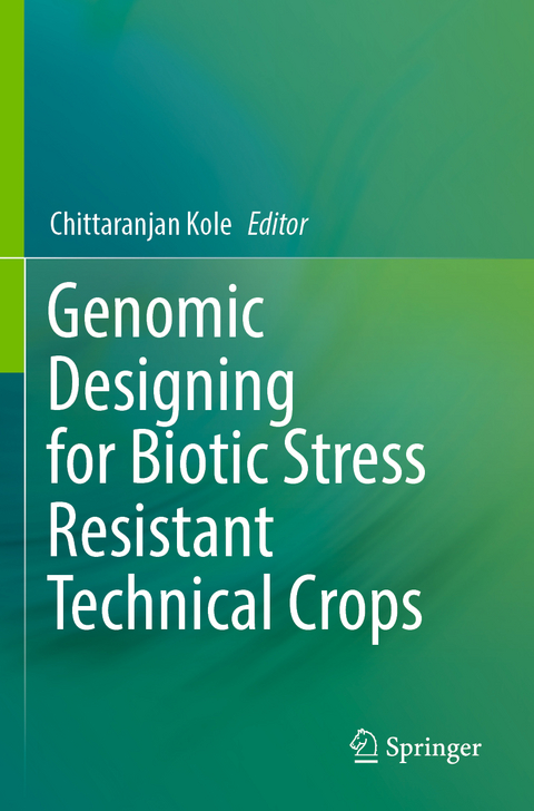 Genomic Designing for Biotic Stress Resistant Technical Crops - 