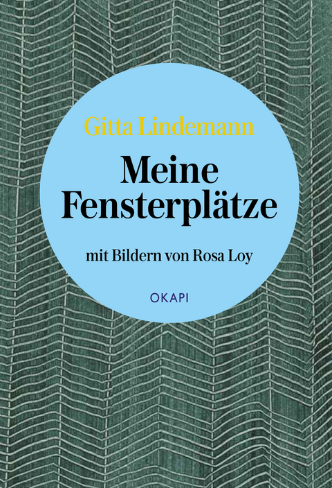 Meine Fensterplätze - Gitta Lindemann