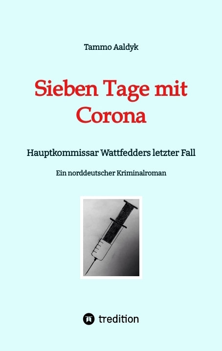 Sieben Tage mit Corona - Tammo Aaldyk