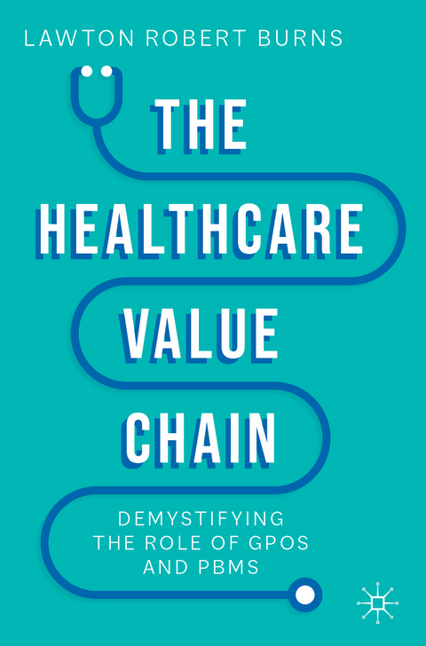 The Healthcare Value Chain - Lawton Robert Burns