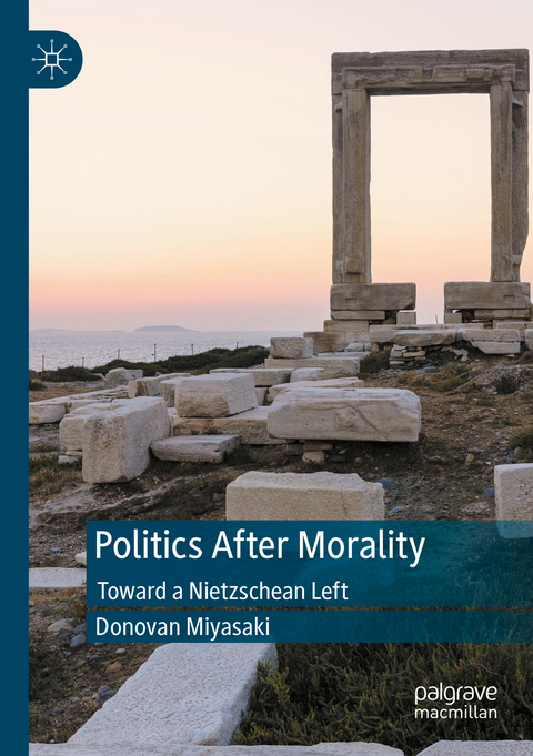 Politics After Morality - Donovan Miyasaki