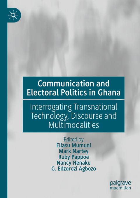 Communication and Electoral Politics in Ghana - 