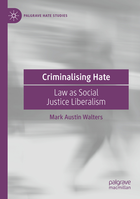 Criminalising Hate - Mark Austin Walters