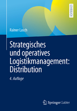 Strategisches und operatives Logistikmanagement: Distribution - Rainer Lasch