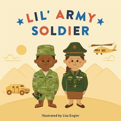 Lil' Army Soldier - Lisa Engler