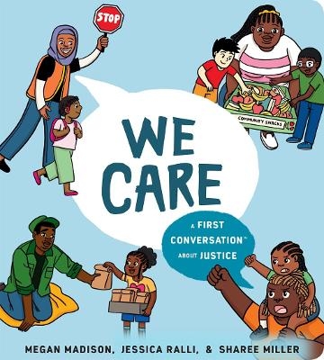 We Care: A First Conversation About Justice - Megan Madison, Jessica Ralli