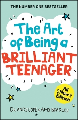 The Art of Being A Brilliant Teenager - Andy Cope, Amy Bradley