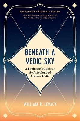 Beneath a Vedic Sky - William R. Levacy