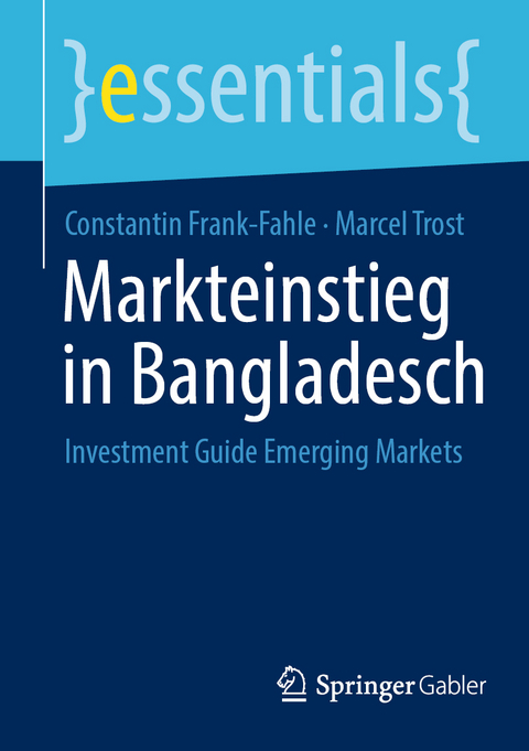 Markteinstieg in Bangladesch - Constantin Frank-Fahle, Marcel Trost