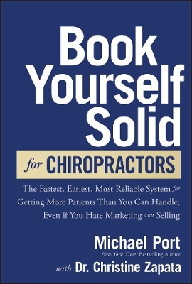 Book Yourself Solid for Chiropractors - Michael Port, Christine Zapata