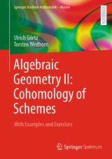 Algebraic Geometry II: Cohomology of Schemes - Ulrich Görtz, Torsten Wedhorn