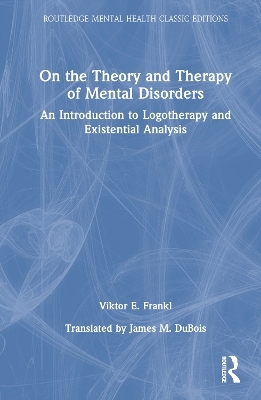 On the Theory and Therapy of Mental Disorders - Viktor E. Frankl