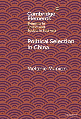 Political Selection in China - Melanie Manion