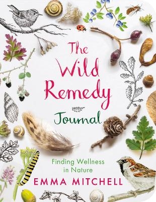 The Wild Remedy Journal - Emma Mitchell