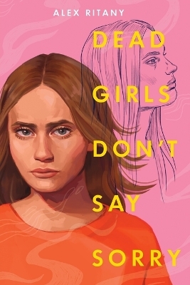 Dead Girls Don't Say Sorry - Alex Ritany