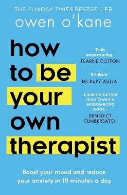 How to Be Your Own Therapist - Owen O’Kane