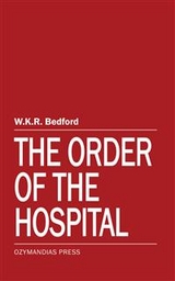 The Order of the Hospital - W.K.R. Bedford