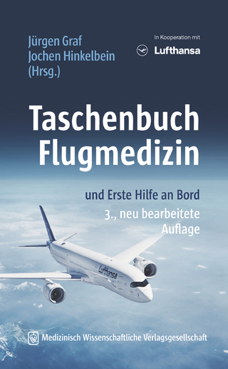 Taschenbuch Flugmedizin - Jürgen Graf; Jochen Hinkelbein