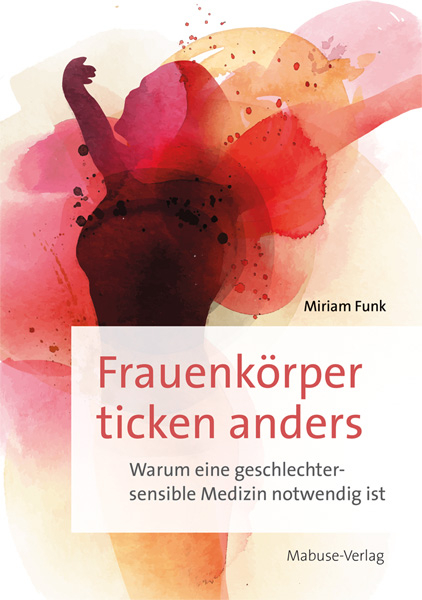 Frauenkörper ticken anders - Miriam Funk