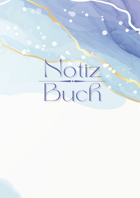 Notizbuch weiß blau gold marmoriert | DIN A5 124 Seiten, 62 Blatt - Alina Reimann