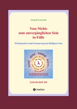 Vom Nichts zum unvergänglichen Sein in Fülle - Georg P. Loczewski