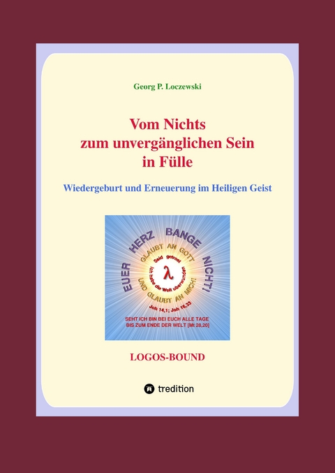 Vom Nichts zum unvergänglichen Sein in Fülle - Georg P. Loczewski