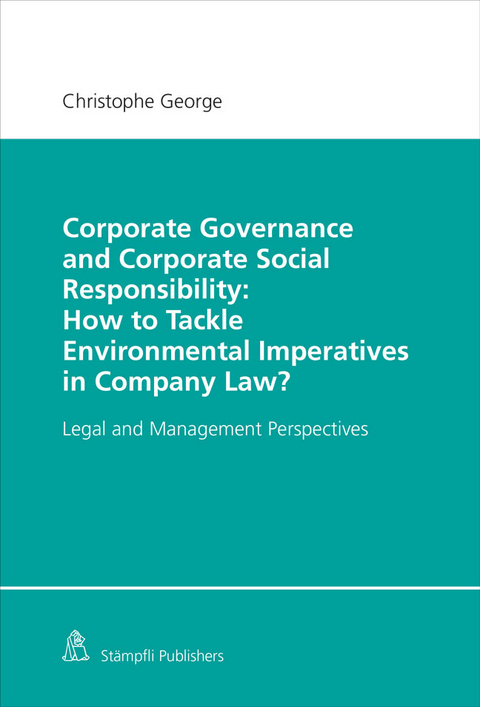 Corporate Governance and Corporate Social Responsibility: How to Tackle Environmental Imperatives in Company Law? - Christophe George