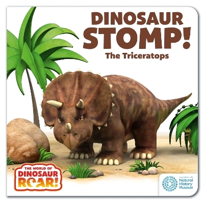 The World of Dinosaur Roar!: Dinosaur Stomp! The Triceratops: Book 4 - Peter Curtis, Jeanne Willis