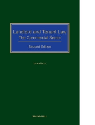 Byrne: Landlord and Tenant Law - The Commercial Sector - Mema Byrne