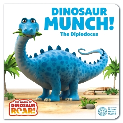 The World of Dinosaur Roar!: Dinosaur Munch! The Diplodocus: Book 3 - Peter Curtis, Jeanne Willis