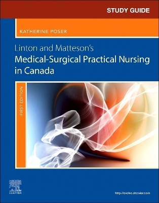 Study Guide for Linton and Matteson's Medical-Surgical Practical Nursing in Canada - 