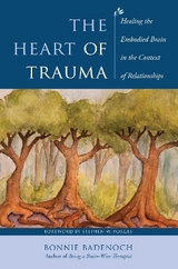 The Heart of Trauma - Badenoch, Bonnie