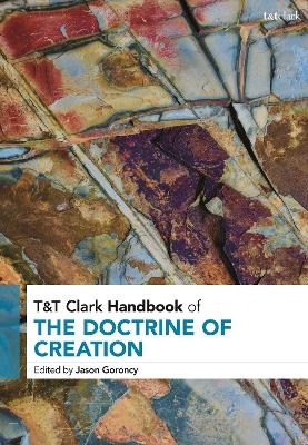 T&T Clark Handbook of the Doctrine of Creation - 