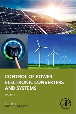 Control of Power Electronic Converters and Systems: Volume 4 - 