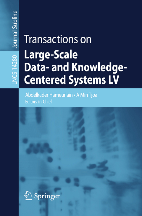 Transactions on Large-Scale Data- and Knowledge-Centered Systems LV - 