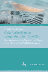 Gaia-Ästhetiken im zeitgenössischen Spielfilm - Friederike Ahrens