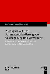 Zugänglichkeit und Adressatenorientierung von Gesetzgebung und Verwaltung - 