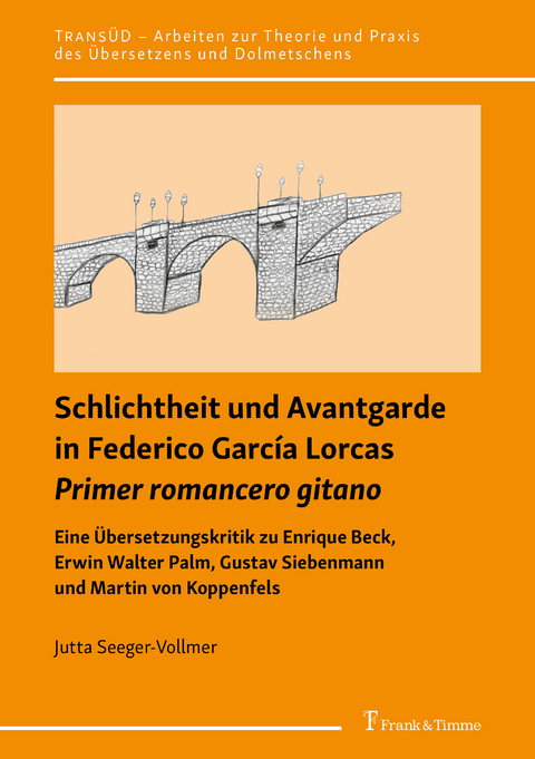 Schlichtheit und Avantgarde in Federico García Lorcas „Primer romancero gitano“ - Jutta Seeger-Vollmer