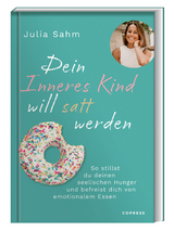 Dein Inneres Kind will satt werden - Julia Sahm