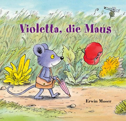 Violetta, die Maus - Erwin Moser